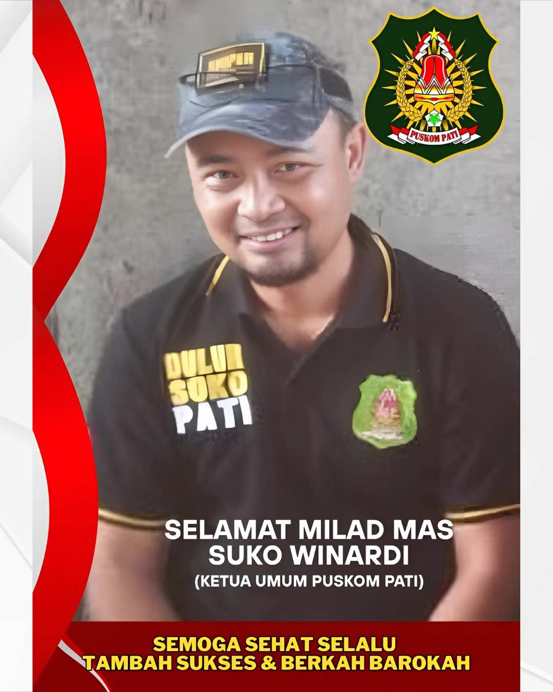 Selamat Ulang Tahun Plt Ketua Umum Puskom Pati Bapak Suko Winardi