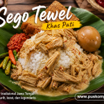 Sego Tewel Khas Pati: Kuliner Tradisional Jawa Tengah yang Gurih dan Legendaris